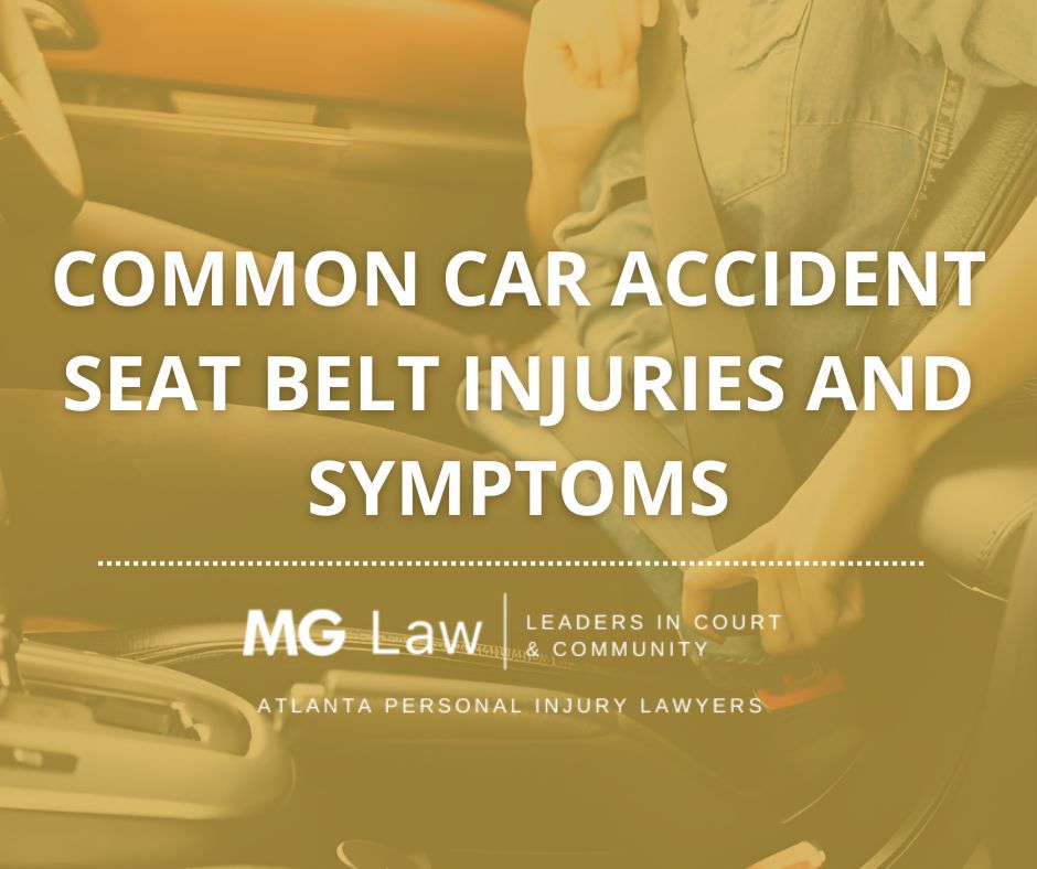 COMMON CAR ACCIDENT SEAT BELT INJURIES AND SYMPTOMS